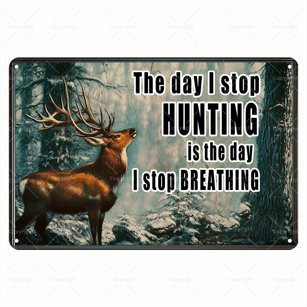 Vintage Tin Sign - The Day I S - Outdoor Hunting Quotes recension och pris